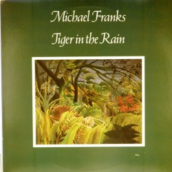 Пластинка Michael Franks Tiger in the Rain